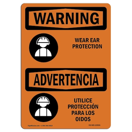 Signmission OSHA, Wear Ear Protection Bilingual, 18in X 12in, 18" W, 12" H, Landscape, OS-WS-D-1218-L-12906 OS-WS-D-1218-L-12906